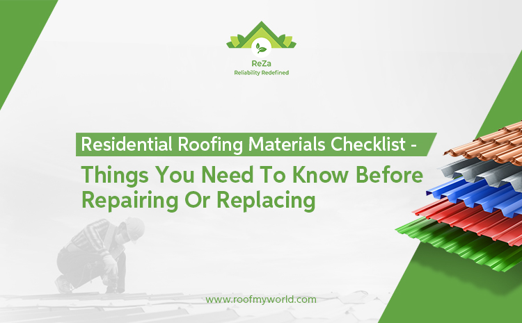 Residential Roofing Materials Checklist - Things You Need To Know Before Repairing Or Replacing