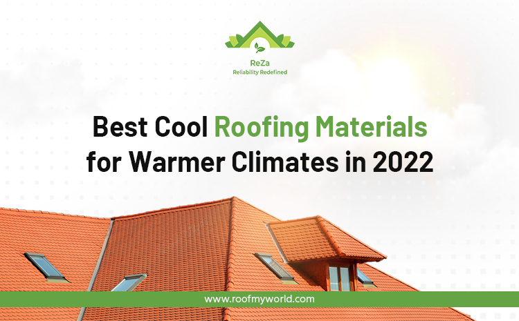 Best Cool Roofing Materials for Warmer Climates In 2022- Cool Roofing Materials