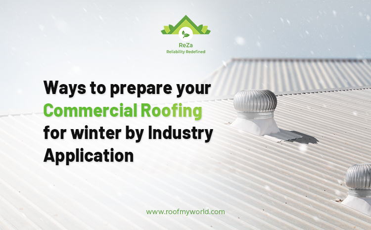Ways To Prepare Your Commercial Roofing For Winter By Industry Application