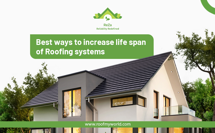 Best ways to increase the lifespan of roofing systems