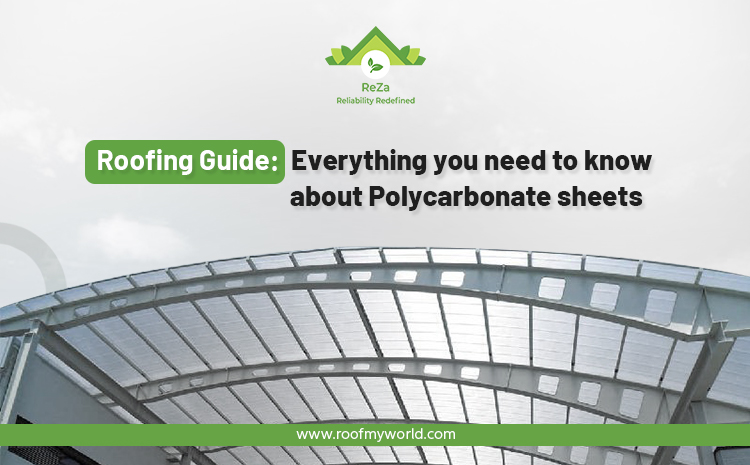 Roofing Guide: Everything you need to know about Polycarbonate sheets