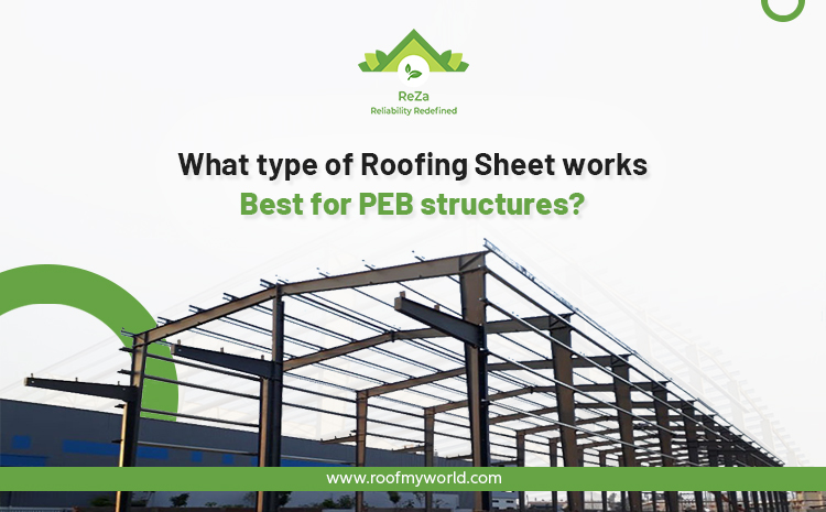What type of roofing sheet works best for PEB structures?