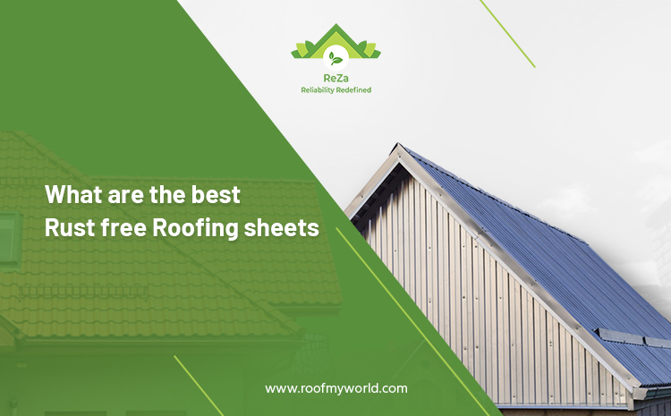 What Are The Best Rust-Free Roofing Sheets?