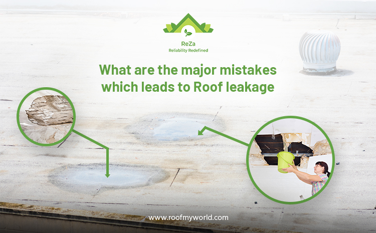 What Are the Most Common Mistakes That Cause Roof Leakage